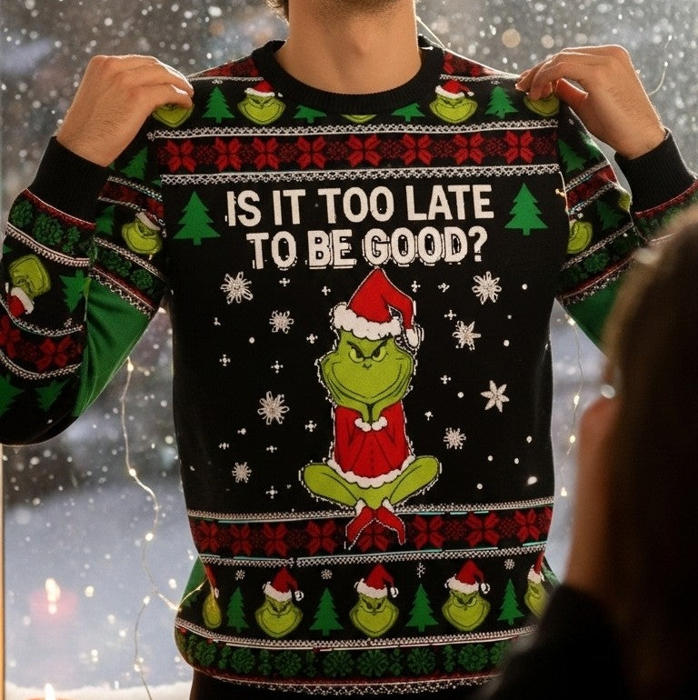 Funny Ugly Christmas Sweater - IS IT TOO LATE TO BE GOOD 2 ?
